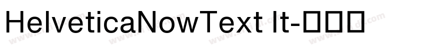 HelveticaNowText It字体转换